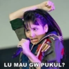 LU MAU GW PUKUL?