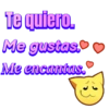 Te quiero. Me gustas. Me encantas.
