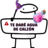 A TE DARÉ AGUA DE CALZÓN @erikmontz