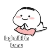 lagi mikirin kamu
