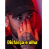 Disfarça e olha