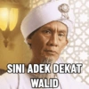 SINI ADEK DEKAT WALID