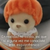 En realidad no existo, así que si alguna vez me conociste eres esquizofrénico