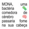 ΜΟΝΑ, bactéria uma comedora de cérebro passaria fome na sua cabeça