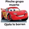 Pinche grupo muerto 95 Ojala lo borren