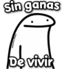 sin ganas @Giseelove_Stickers De vivir