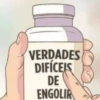 VERDADES DIFÍCELS DE ENGOLIR