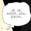 JE, JE... ADIÓS... VIDA... Q.E.P.D...