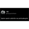+18 @heryanimhain balım senin sıkintin ne aminakoyim
