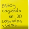 Estoy cogiendo en 30 segundos vuelvo
