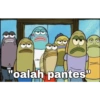 "oalah pantes