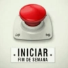 .INICIAR. FIM DE SEMANA