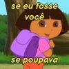 se eu fosse você se poupava