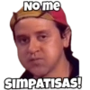 No me SIMPATISAS!