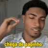 chega de papinho