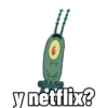 y netflix?