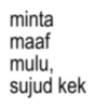 minta maaf mulu, sujud kek