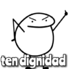 ten dignidad