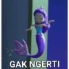 GAK NGERTI