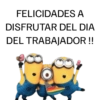 FELICIDADES A DISFRUTAR DEL DIA DEL TRABAJADOR !!