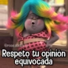 @rose.stickers1 Respeto tu opinión equivocada