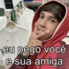 eu pego você e sua amiga