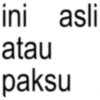 ini asli atau paksu