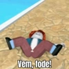 Vem, fode!