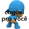 caguei pra você