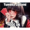 Yumeko Jabami MODE ON