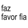 faz favor fia