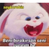 saykorobin Beni bırakırsan seni Isırırım he