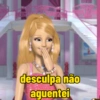 desculpa não aguentei