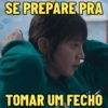 SE PREPARE PRA TOMAR UM FECHO