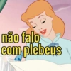 não falo com plebeus