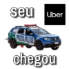 seu Uber POLICIA MILITAR chegou