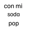 con mi soda pop