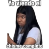 Yo viendo el chisme completo