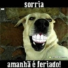 sorria Oxico umagens amanhã é feriado!