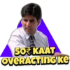 50% KAAT OVERACTING KE