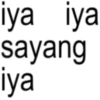 iya iya sayang iya