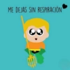 ME DEJAS SIN RESPIRACIÓN