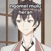 ngomel mulu heran