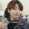 I don't care~
