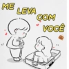 ME LEVA COM VOCÊ "