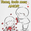 Toma, todo meu AMOR