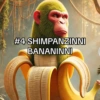 #4 SHIMPANZINNI BANANINNI