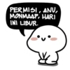 PERMISI, ANU, MONMAAP, HARI INI LIBUR.