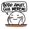 BODO AMAT, GUA MEREM!