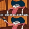 UN TURCO EN LAS OLIMPIADAS JOJO